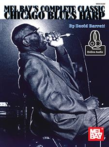 Complete Classic Chicago Blues Harp (Book + Online Audio) Mel Bay Publications, Inc. Music Books for sale canada