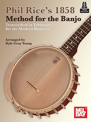 Phil Rice's 1858 Method for the Banjo (Book + Online Audio),Hamilton,Canada