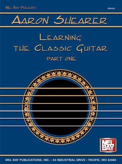 Aaron Shearer, Learning The Classic Guitar, Part 1 Mel Bay Publications, Inc. Music Books for sale canada