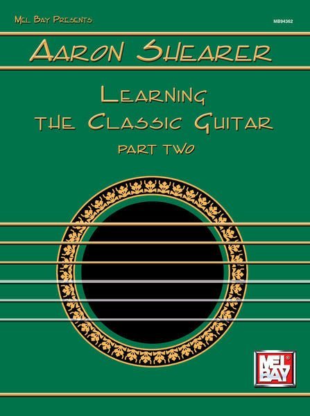 Aaron Shearer, Learning the Classic Guitar, Part 2 Default Mel Bay Publications, Inc. Music Books for sale canada