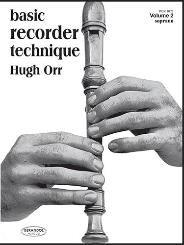 Basic Recorder Technique , Hugh Orr, Volume 2, Soprano Berandol Music LTD Music Books for sale canada