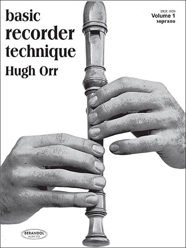 Basic Recorder Technique Soprano, Volume 1, Hugh Orr Berandol Music LTD Music Books for sale canada
