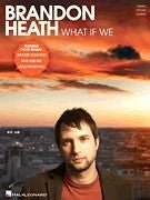 Brandon Heath - What If We Hal Leonard Corporation Music Books for sale canada