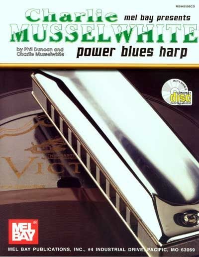 Charlie Musselwhite/Power Blues Harp (Book + CD) Default Mel Bay Publications, Inc. Music Books for sale canada