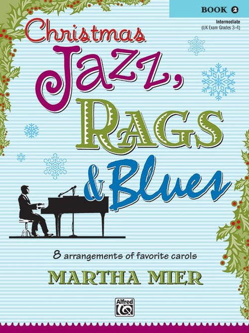 Christmas Jazz, Rags & Blues, Book 2 Alfred Music Publishing Music Books for sale canada