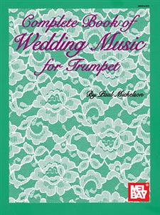 Complete Book of Wedding Music for Trumpet Mel Bay Publications, Inc. Music Books for sale canada