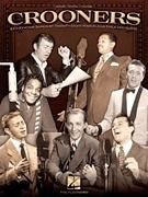 Crooners 84 Songs by 28 Marvelous Male Vocalists Default Hal Leonard Corporation Music Books for sale canada