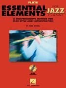 ESSENTIAL ELEMENTS FOR JAZZ ENSEMBLE – FLUTE, Book & CD Hal Leonard Corporation Music Books for sale canada