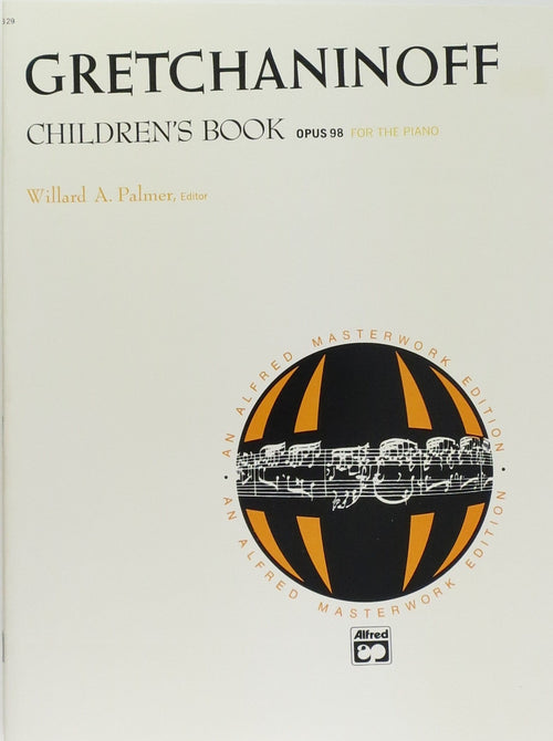 Gretchaninoff, Children's Book Opus 98 for the Piano Alfred Music Publishing Music Books for sale canada