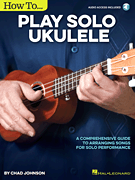 How to Play Solo Ukulele Hal Leonard Corporation Music Books for sale canada