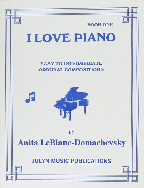 I Love Piano, Book 1 Julyn Music Publications Music Books for sale canada