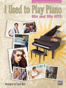 I Used to Play Piano, 80s and 90s Default Alfred Music Publishing Music Books for sale canada
