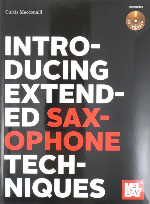 Introducing Extended Saxophone Techniques (Book & CD) Mel Bay Publications, Inc. Music Books for sale canada