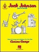 Jack Johnson and Friends - Sing-A-Longs and Lullabies for the Film Curious George Guitar Recorded Versions Default Hal Leonard Corporation Music Books for sale canada