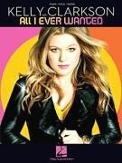 Kelly Clarkson - All I Ever Wanted Default Hal Leonard Corporation Music Books for sale canada