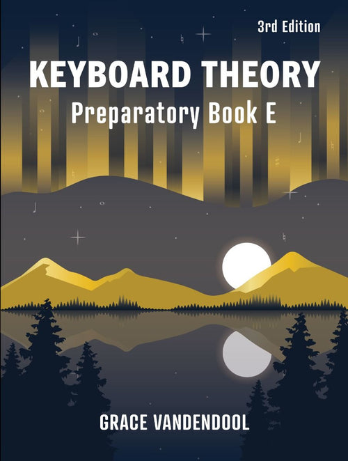 Keyboard Theory - Preparatory Book E - 3rd Edition Grace Note Publishing Inc. Music Books for sale canada