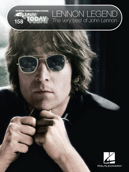 LENNON LEGEND: THE VERY BEST OF JOHN LENNON, E-Z Play Today Volume 158