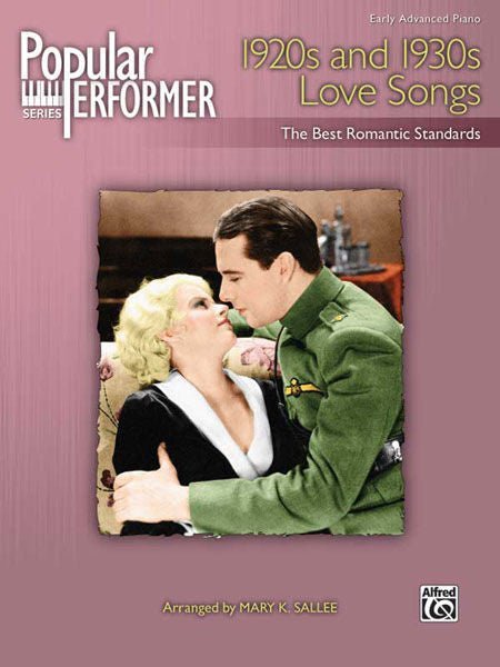 Popular Performer: 1920s and 1930s Love Songs The Best Romantic Standards Default Alfred Music Publishing Music Books for sale canada