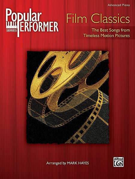 Popular Performer: Film Classics The Best Songs from Timeless Motion Pictures Default Alfred Music Publishing Music Books for sale canada