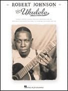 Robert Johnson for Ukulele Default Hal Leonard Corporation Music Books for sale canada