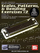 Scales, Patterns, & Bending Exercises