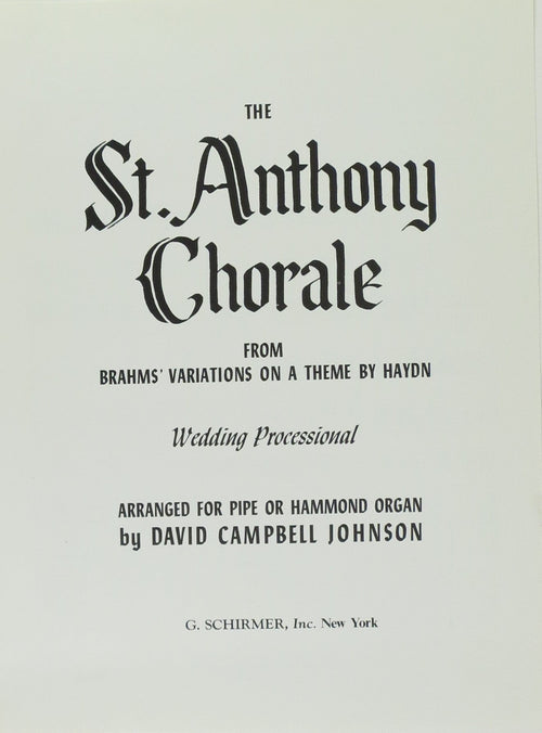 ST. ANTHONY CHORALE (FROM VARIATIONS ON A THEME BY HAYDN) Wedding Processional, Organ Solo Hal Leonard Corporation Music Books for sale canada