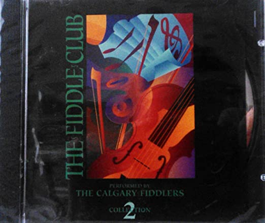 The Calgary Fiddlers: The Fiddle Club - Collection 2, Performed By the Calgary Fiddlers, CD Marshall Crozman Music Ltd CD for sale canada