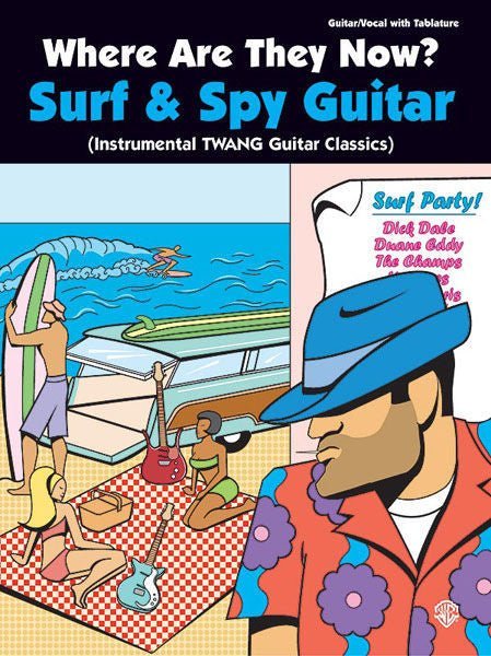 Where Are They Now?: Surf & Spy Guitar Instrumental TWANG Guitar Classics Default Alfred Music Publishing Music Books for sale canada