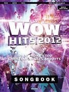 WOW Hits 2012 Songbook 30 of Today's Top Christian Artists and Hits Default Hal Leonard Corporation Music Books for sale canada